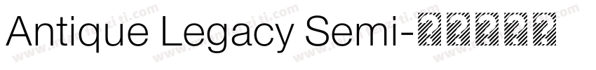 Antique Legacy Semi字体转换